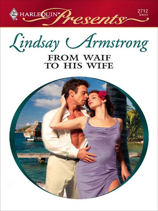 Title details for From Waif to His Wife by Lindsay Armstrong - Available